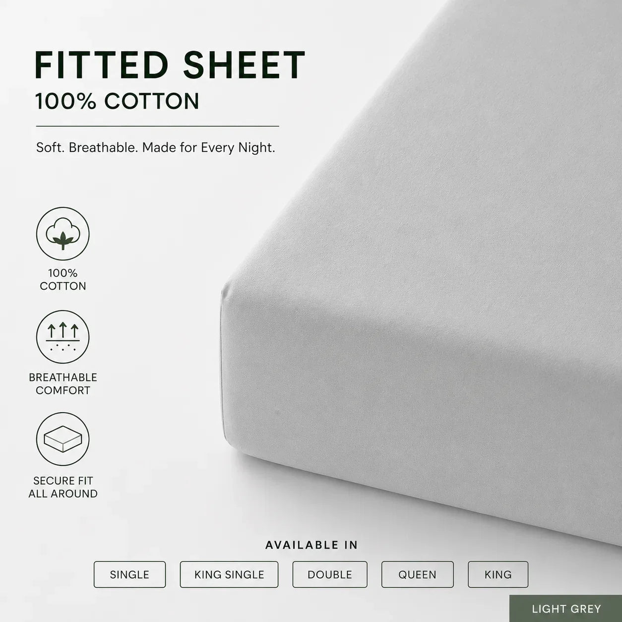 A fitted sheet in light gray shown on a bed corner, with text reading 'FITTED SHEET 100% COTTON' and feature icons for cotton, breathable comfort, and secure fit. Available sizes and color options are shown below.