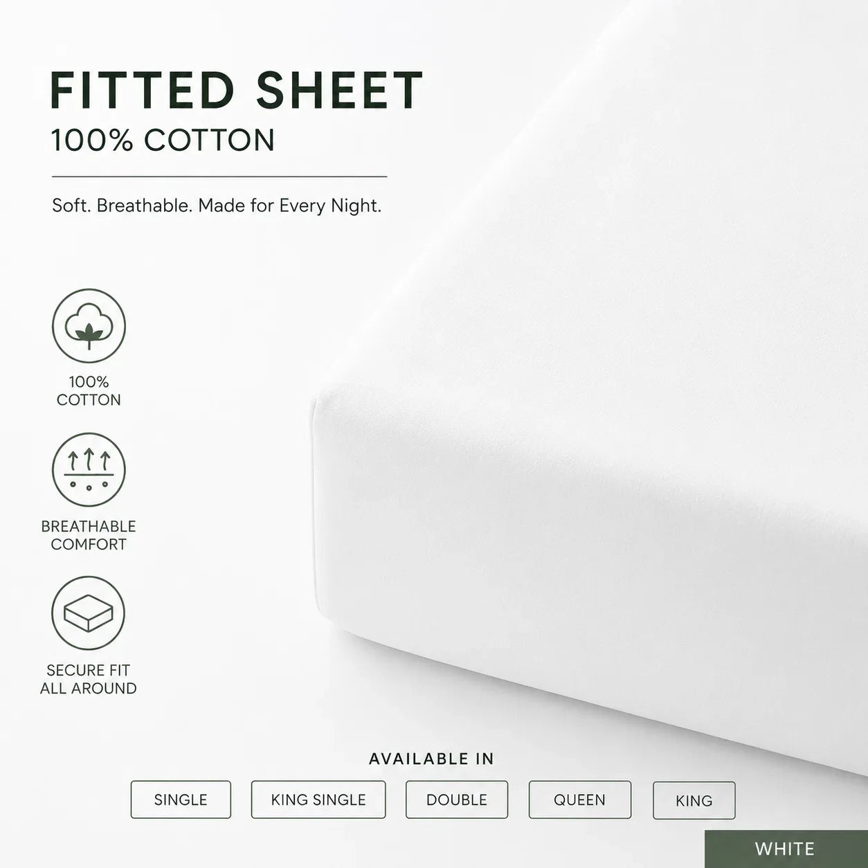 White fitted sheet on a bed corner with text reading FITTED SHEET, 100% COTTON, and feature icons for breathable comfort and secure fit. Available sizes shown at the bottom include Single, King Single, Double, Queen, and King, with a white color label.